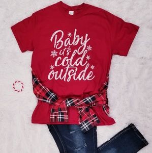 Baby it's cold outside Tshirt